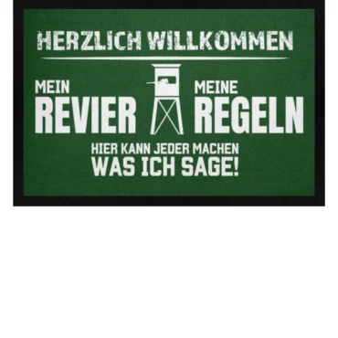 Herzlich Willkommen // Mein Revier meine Regeln // Fußmatte mit Gummirand - Fußmatte mit Gummirand-833